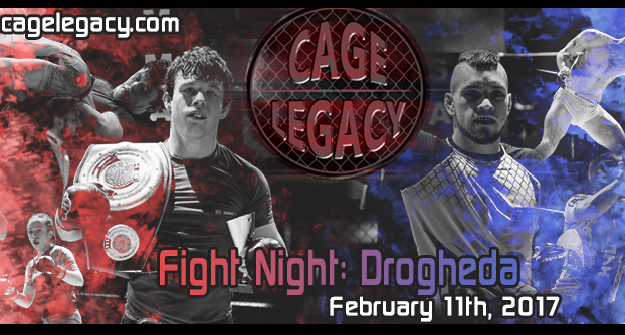 Cage Legacy FN Drogheda Fight Card