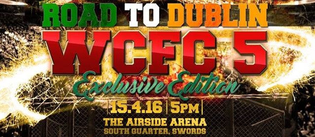 Fight Card for WCFC 5: Road to Dublin